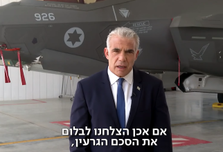 Yair Lapid anunță Iranul din fața unui F-35i că Israelul e pregătit să acționeze militar dacă îi e amenințată existența